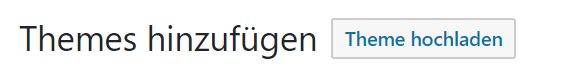 Screenshot des Buttons um ein Theme hochzuladen