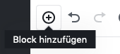 Button zum öffnen der neuen Blockfunktion des neuen Gutenberg Editors.